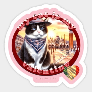 My Italian Valentine Cat Tuxedo Life 5DT Sticker